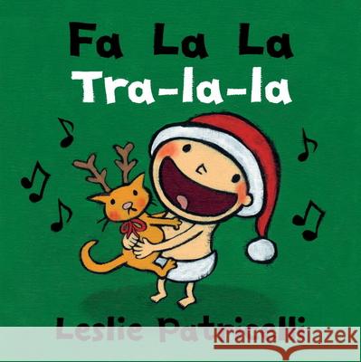 Fa La La/Tra-La-La Leslie Patricelli Leslie Patricelli 9780763695248 Candlewick Press (MA) - książka