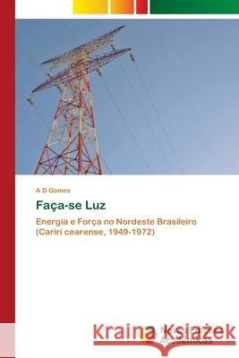 Faça-se Luz A D Gomes 9786200791771 Novas Edicoes Academicas - książka
