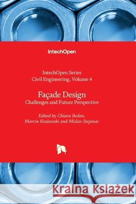 Fa?ade Design - Challenges and Future Perspective Assed Haddad Chiara Bedon Marcin Kozlowski 9780850141863 Intechopen - książka