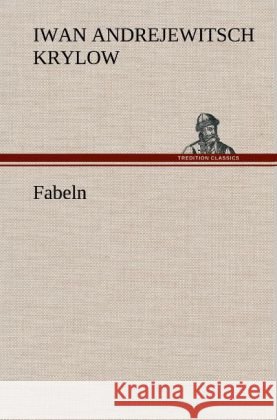 Fabeln Krylow, Iwan Andrejewitsch 9783847254492 TREDITION CLASSICS - książka
