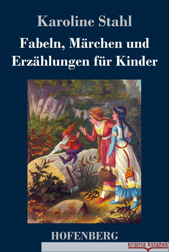 Fabeln, Märchen und Erzählungen für Kinder Karoline Stahl 9783743744431 Hofenberg - książka