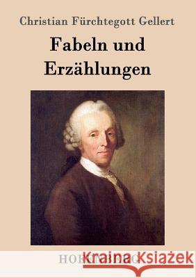Fabeln und Erzählungen Christian Furchtegott Gellert   9783843034838 Hofenberg - książka