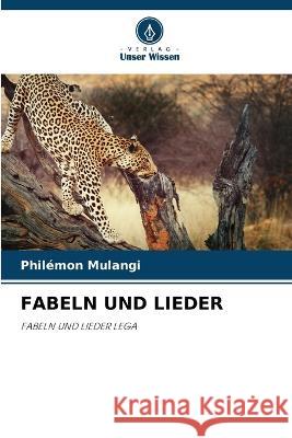 Fabeln Und Lieder Philemon Mulangi   9786206025351 Verlag Unser Wissen - książka