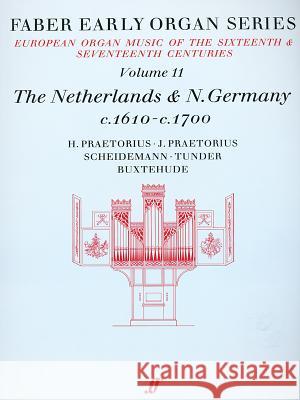 Faber Early Organ, Vol 11: Germany 1610-1700 Dalton, James 9780571507818 Faber Music Ltd - książka