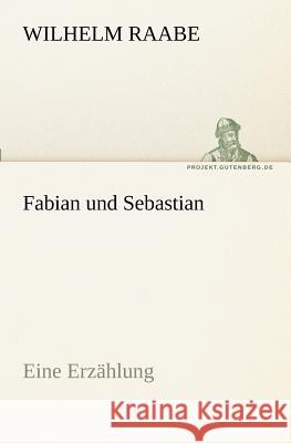 Fabian und Sebastian Raabe, Wilhelm 9783842410633 TREDITION CLASSICS - książka