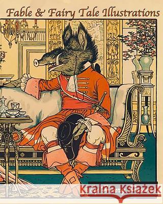 Fable & Fairy Tale Illustrations: Full Color 19th & 20th Artist Illustrations. Henry Powers 9781724071804 Independently Published - książka