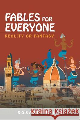 Fables for Everyone: Reality or Fantasy Rosaria Wills 9781524646288 Authorhouse - książka