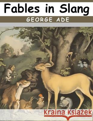 Fables in Slang George Ade 9781836570837 Magic Publisher - książka