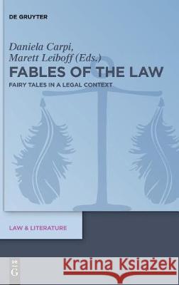 Fables of the Law: Fairy Tales in a Legal Context Carpi, Daniela 9783110494723 de Gruyter - książka