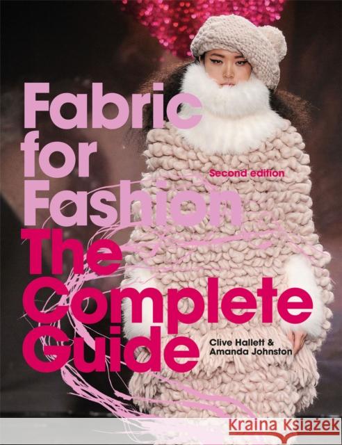 Fabric for Fashion: The Complete Guide Second Edition Clive Hallett Amanda Johnson 9781913947934 Laurence King - książka