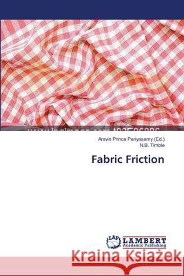 Fabric Friction Timble N. B.                             Periyasamy Aravin Prince 9783659540639 LAP Lambert Academic Publishing - książka