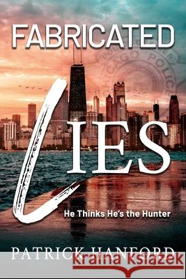 Fabricated Lies Hanford Patrick Hanford 9798985693911 Savoy House Publishing - książka