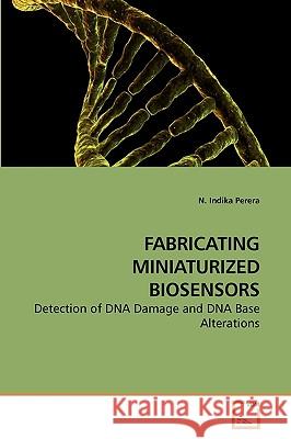 Fabricating Miniaturized Biosensors N. Indika Perera 9783639223354 VDM Verlag - książka