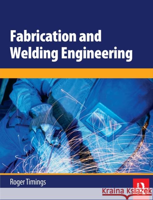 Fabrication and Welding Engineering Roger Timings 9780750666916  - książka