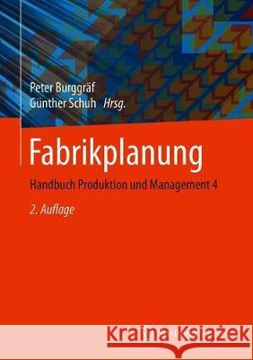 Fabrikplanung: Handbuch Produktion Und Management 4 Burggräf, Peter 9783662619681 Springer Vieweg - książka