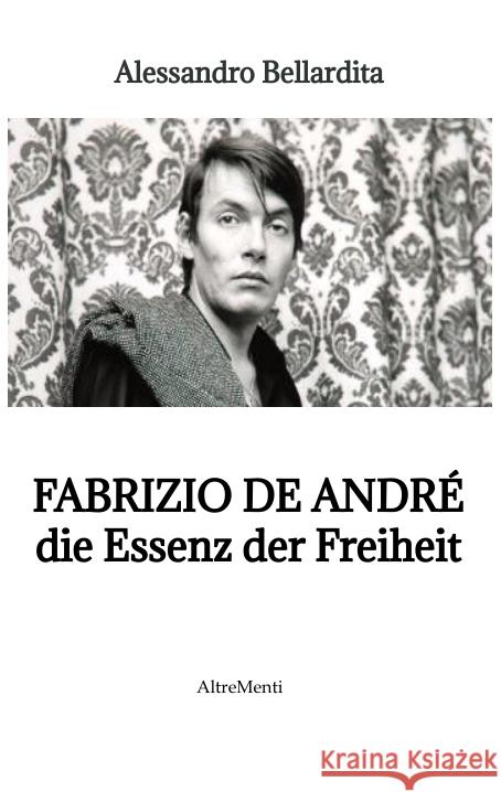 Fabrizio de André - die Essenz der Freiheit Bellardita, Alessandro 9783347679191 AltreMenti - książka