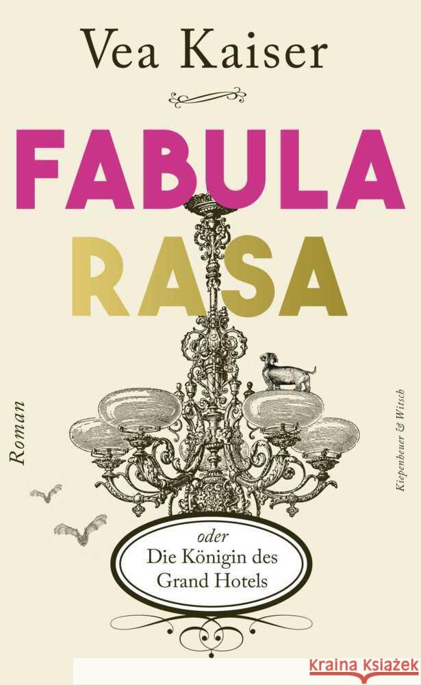 Fabula Rasa oder Die Königin des Grand Hotels Kaiser, Vea 9783462052343 Kiepenheuer & Witsch - książka