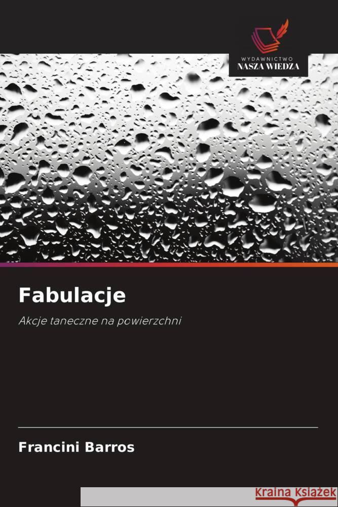 Fabulacje Barros, Francini 9786208576578 Wydawnictwo Nasza Wiedza - książka