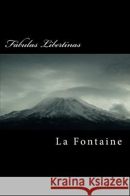Fabulas Libertinas La Fontaine 9781517059453 Createspace - książka