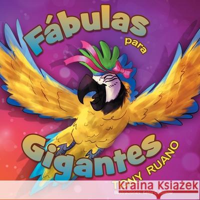 Fabulas para gigantes Kelsy C. Ruano Tony Ruano 9780979297267 Us ISBN Agency - książka