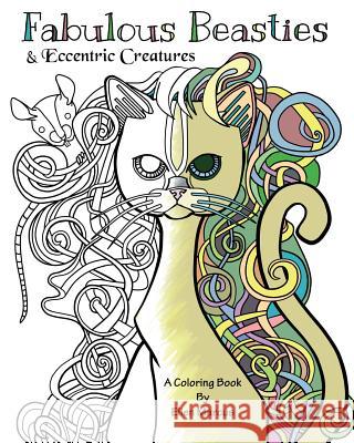 Fabulous Beasties: Eccentric Creatures Coloring Book Ellen Marcus 9780989288828 Acts of Paint - książka