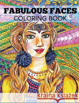 Fabulous Faces Coloring Book: An Adult Coloring Book Creative Coloring 9781947243651 Creative Coloring - książka