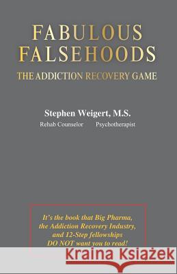 Fabulous Falsehoods Stephen Weigert 9781793189615 Independently Published - książka