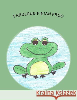 Fabulous Finian Frog Jane T. O'Brien 9781976542169 Createspace Independent Publishing Platform - książka
