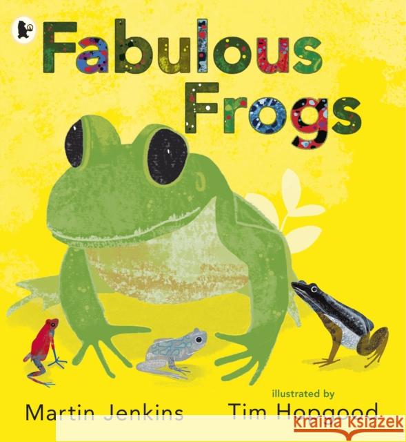 Fabulous Frogs Martin Jenkins 9781406365993 WALKER BOOKS - książka