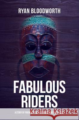 Fabulous Riders MR Ryan Bloodworth 9781537735894 Createspace Independent Publishing Platform - książka