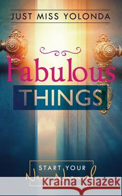 Fabulous Things: Starting Your New Normal Just Miss Yolonda 9781732689749 November Media Publishing - książka