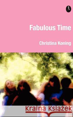 Fabulous Time Christina Koning 9780956521460 Arbuthnot Books - książka