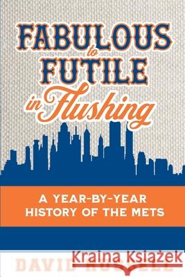 Fabulous to Futile in Flushing David Russell 9781938545986 Summer Game Books - książka