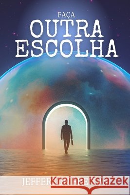 Faça Outra Escolha Jefferson Freitas 9798877423046 Independently Published - książka