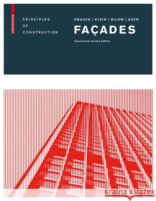 Façades : Principles of Construction Ulrich Knaack Tillmann Klein Marcel Bilow 9783038210443 Birkhauser - książka