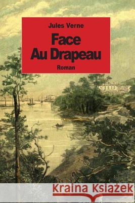 Face au drapeau Verne, Jules 9781502365361 Createspace - książka