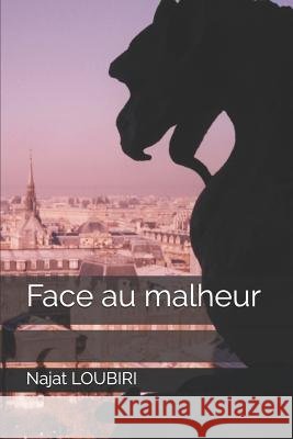 face au malheur Loubiri, Najat 9781983057496 Independently Published - książka