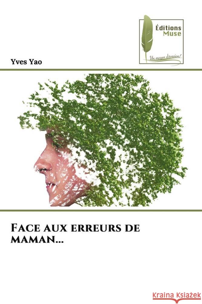 Face aux erreurs de maman... Yao, Yves 9786208853358 Éditions Muse - książka