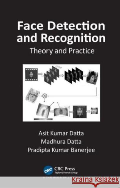 Face Detection and Recognition: Theory and Practice Asit Kumar Datta Madhura Datta Pradipta Kumar Banerjee 9781482226546 CRC Press - książka