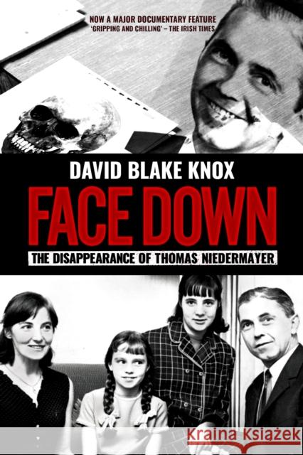 Face Down: The Disappearance of Thomas Niedermayer David Blake Knox 9781848408470 New Island Books - książka