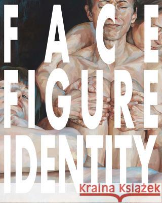 Face Figure Identity David Paul Downs Jared Weiss Joyce Polance 9781478298670 Createspace Independent Publishing Platform - książka