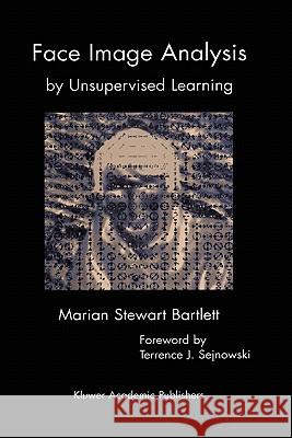 Face Image Analysis by Unsupervised Learning Marian Stewart Bartlett Bartlett 9780792373483 Kluwer Academic Publishers - książka