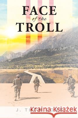 Face of the Troll J Thom Love 9781637103975 Fulton Books - książka