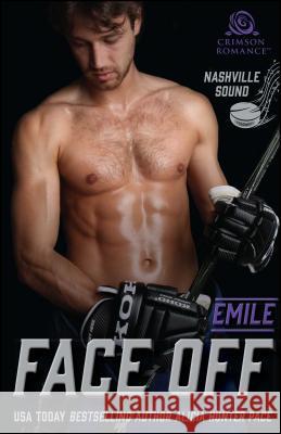 Face Off: Emile Alicia Hunter Pace 9781507206942 Crimson Books - książka