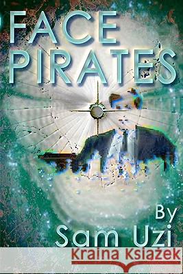 Face Pirates Sam Uzi 9781453613610 Createspace - książka