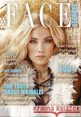 Face Secrets: The Truth About Wrinkles! 100+ Model Secrets to Glowing Skin. Landsman, Gregory 9780648289289 Not Avail - książka