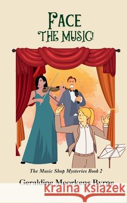Face The Music! Geraldine Moorken 9781739649678 PPP Publishing - książka
