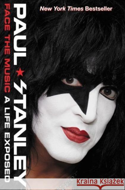 Face the Music: A Life Exposed Paul Stanley 9780062114051 HarperCollins Publishers Inc - książka