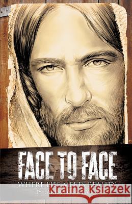 Face to Face Tarrance Weaver 9781498412544 Xulon Press - książka
