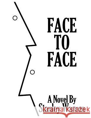 Face to Face Stanley Warren 9781500381899 Createspace - książka
